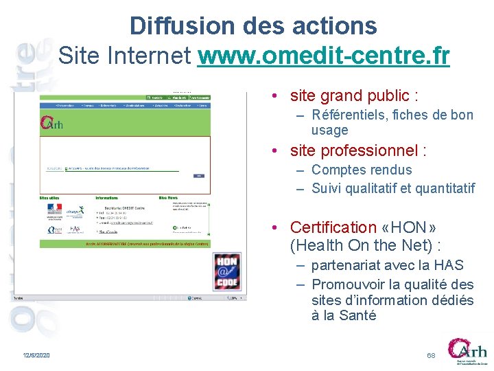 Diffusion des actions Site Internet www. omedit-centre. fr • site grand public : – Diffusion des actions Site Internet www. omedit-centre. fr • site grand public : –