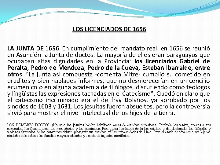 LOS LICENCIADOS DE 1656 LA JUNTA DE 1656. En cumplimiento del mandato real, en