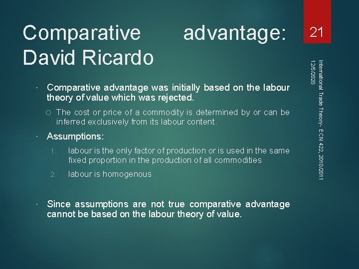  Comparative advantage was initially based on the labour theory of value which was