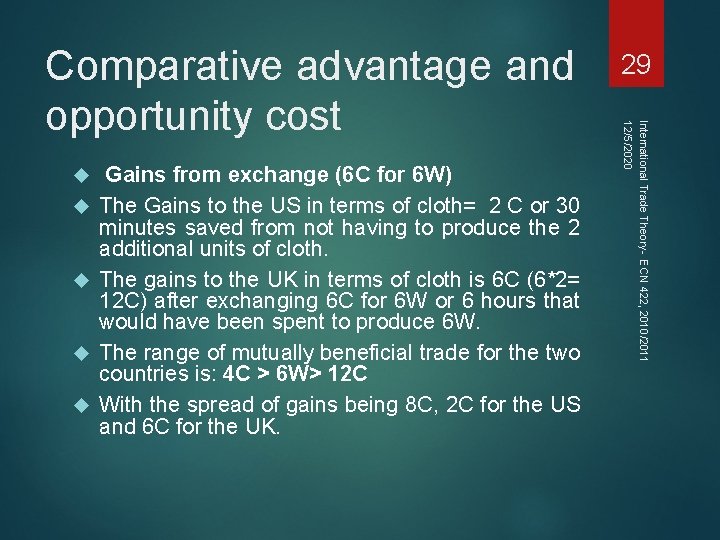  Gains from exchange (6 C for 6 W) The Gains to the US