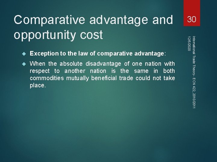  Exception to the law of comparative advantage: When the absolute disadvantage of one