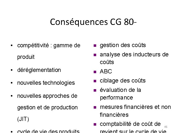 Conséquences CG 80 n gestion des coûts n analyse des inducteurs de coûts •