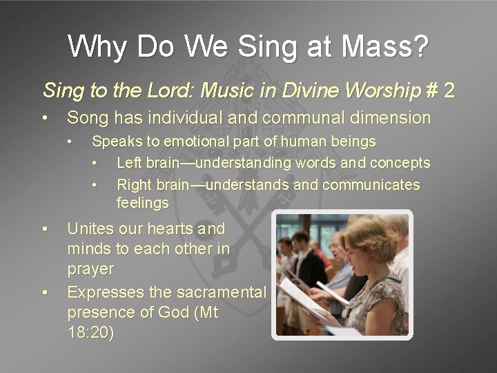 Why Do We Sing at Mass? Sing to the Lord: Music in Divine Worship