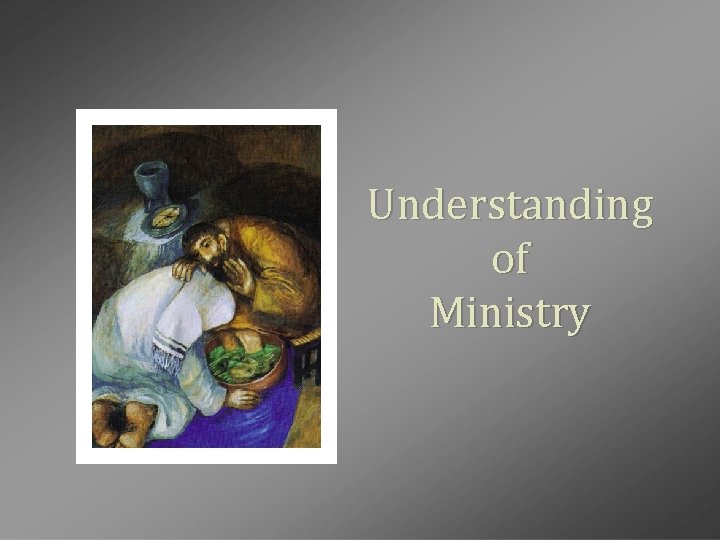 Understanding of Ministry 