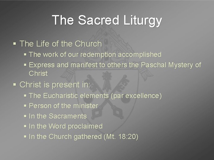 The Sacred Liturgy § The Life of the Church § The work of our