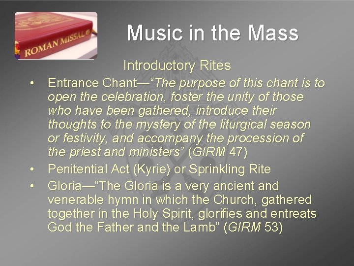 Music in the Mass Introductory Rites • Entrance Chant—“The purpose of this chant is