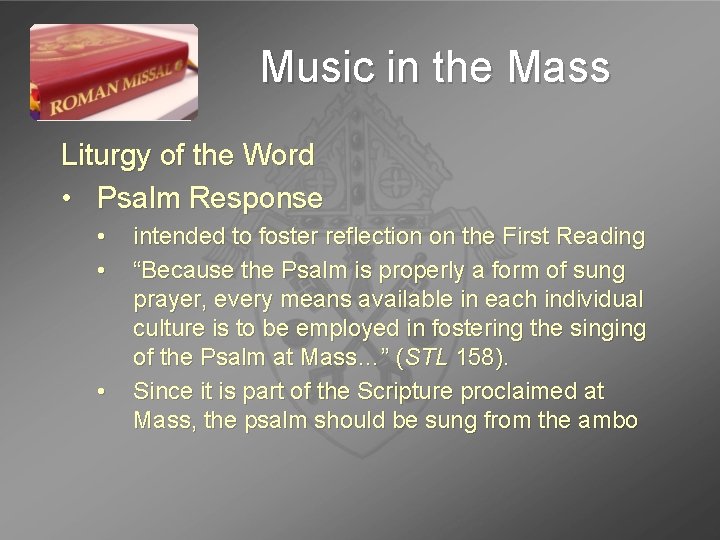 Music in the Mass Liturgy of the Word • Psalm Response • • • Music in the Mass Liturgy of the Word • Psalm Response • • •