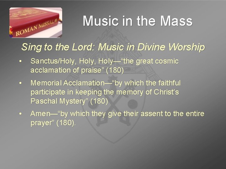 Music in the Mass Sing to the Lord: Music in Divine Worship • Sanctus/Holy,