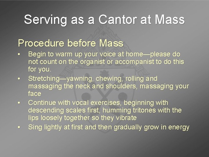 Serving as a Cantor at Mass Procedure before Mass • • Begin to warm