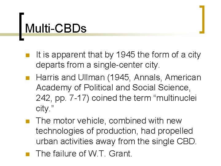 Multi-CBDs n n It is apparent that by 1945 the form of a city