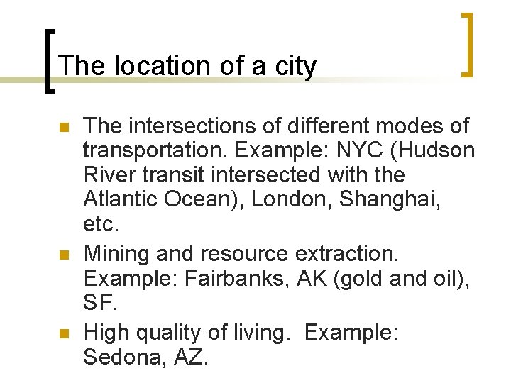 The location of a city n n n The intersections of different modes of