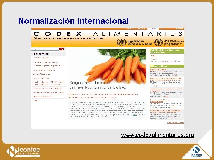 Normalización internacional www. codexalimentarius. org 