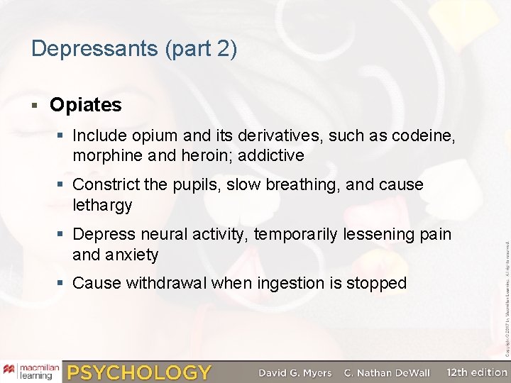 Depressants (part 2) § Opiates § Include opium and its derivatives, such as codeine,