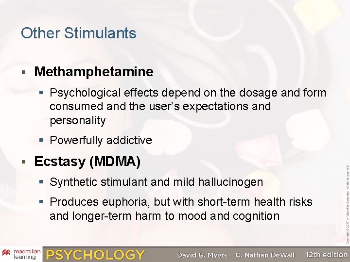 Other Stimulants § Methamphetamine § Psychological effects depend on the dosage and form consumed