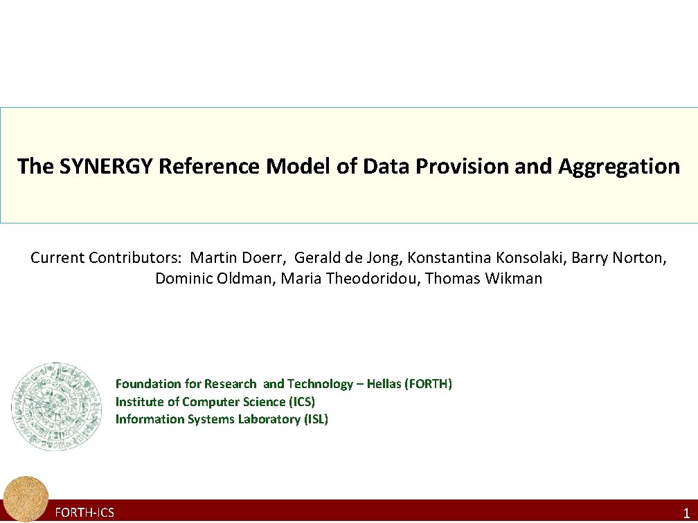 The SYNERGY Reference Model of Data Provision and Aggregation Current Contributors: Martin Doerr, Gerald