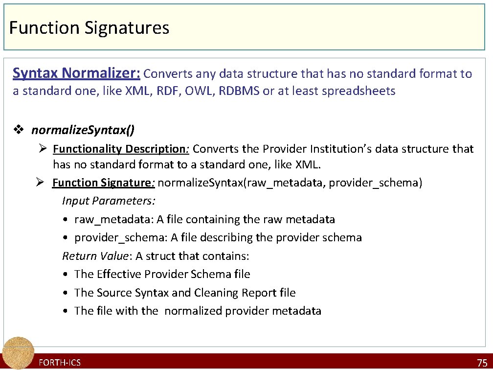 Function Signatures Syntax Normalizer: Converts any data structure that has no standard format to