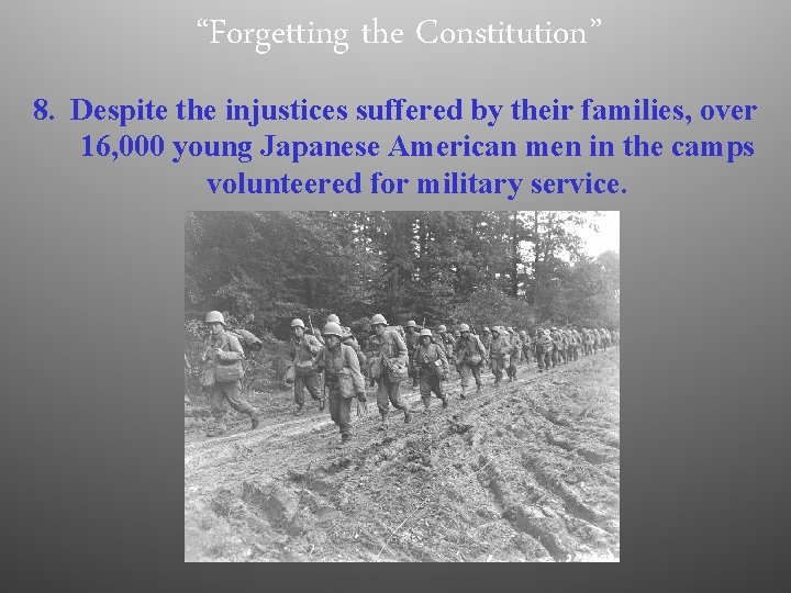 “Forgetting the Constitution” 8. Despite the injustices suffered by their families, over 16, 000