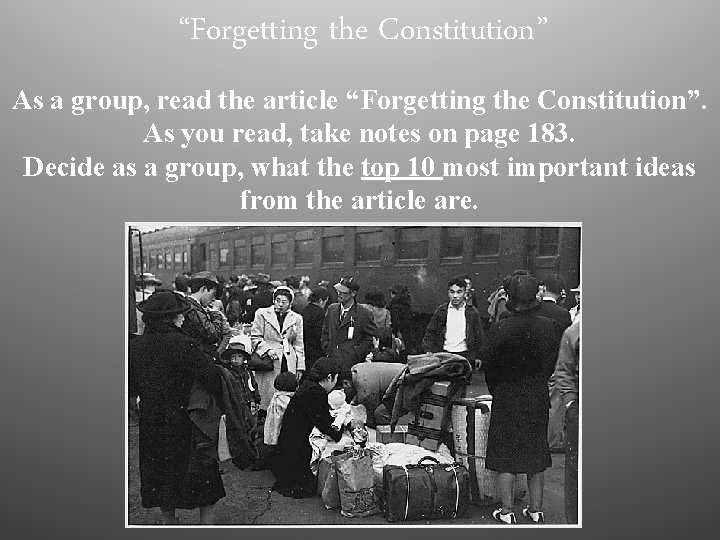“Forgetting the Constitution” As a group, read the article “Forgetting the Constitution”. As you