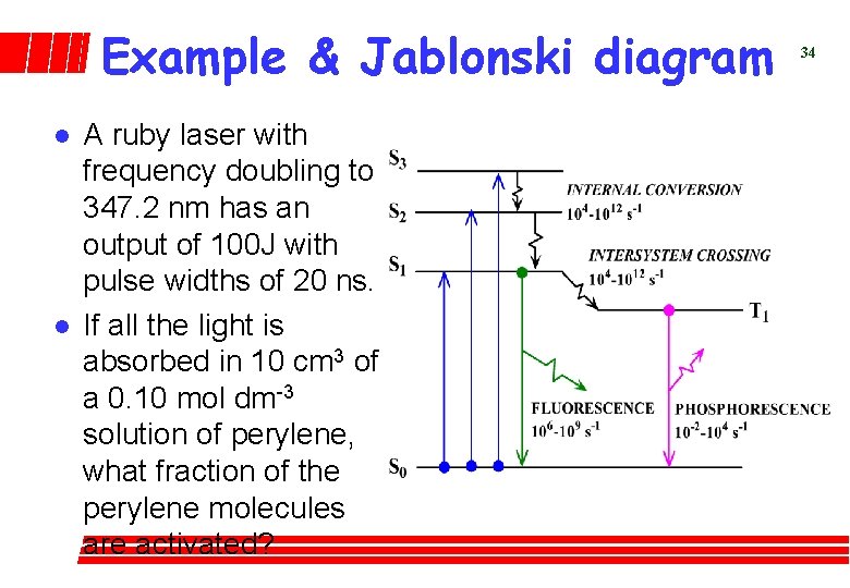 Example & Jablonski diagram l l A ruby laser with frequency doubling to 347.