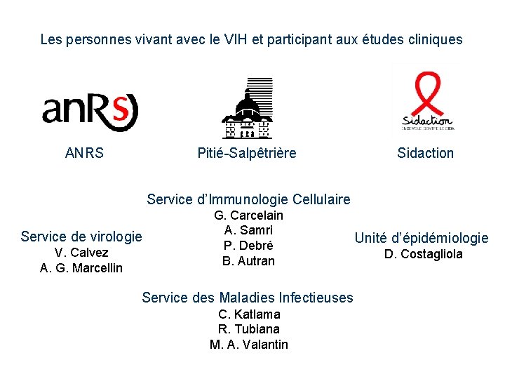 Les personnes vivant avec le VIH et participant aux études cliniques ANRS Pitié-Salpêtrière Sidaction