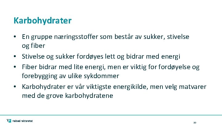 Karbohydrater • En gruppe næringsstoffer som består av sukker, stivelse og fiber • Stivelse Karbohydrater • En gruppe næringsstoffer som består av sukker, stivelse og fiber • Stivelse