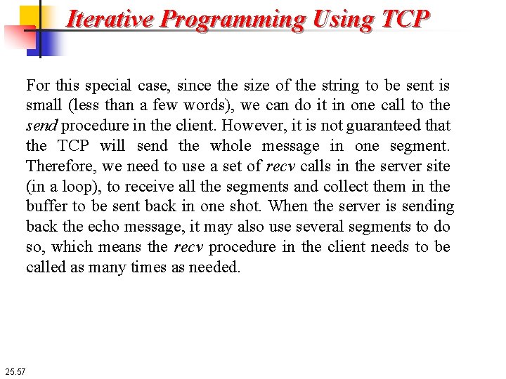 Iterative Programming Using TCP For this special case, since the size of the string
