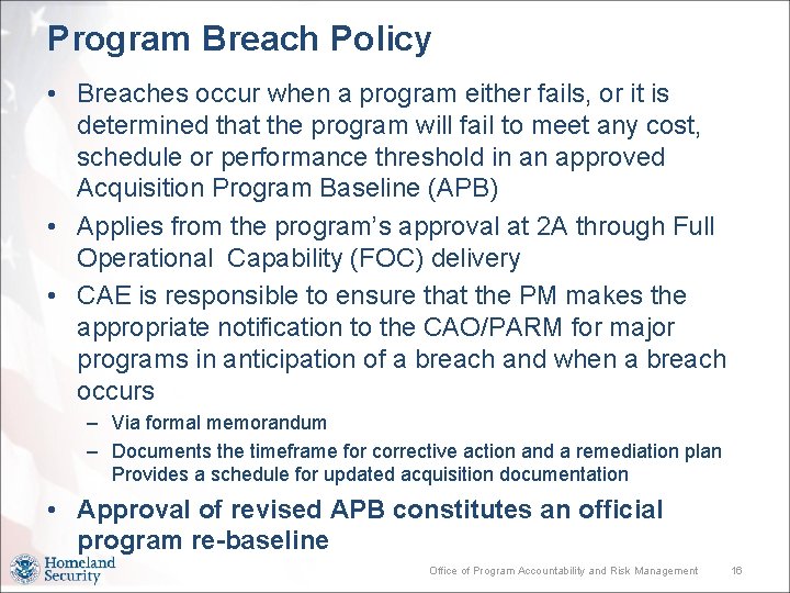 Program Breach Policy • Breaches occur when a program either fails, or it is