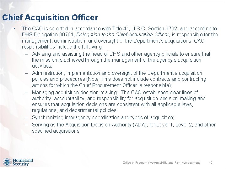 Chief Acquisition Officer • The CAO is selected in accordance with Title 41, U.