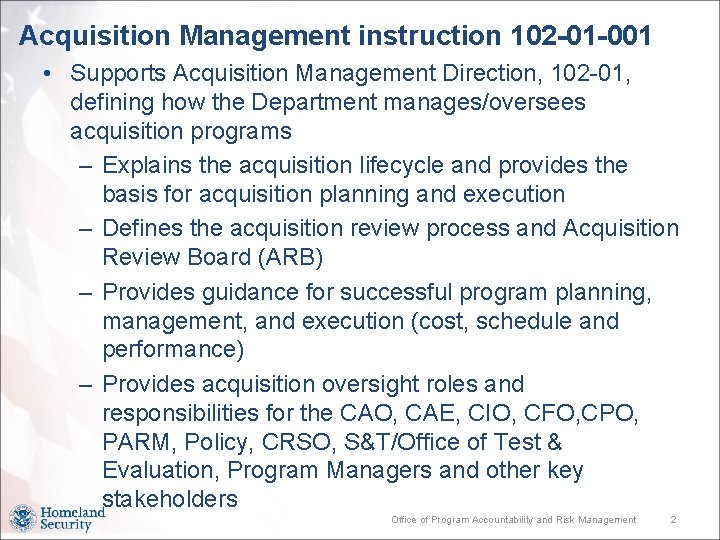 Acquisition Management instruction 102 -01 -001 • Supports Acquisition Management Direction, 102 -01, defining