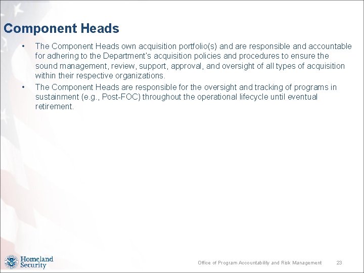 Component Heads • • The Component Heads own acquisition portfolio(s) and are responsible and