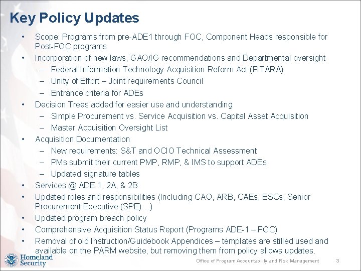 Key Policy Updates • • • Scope: Programs from pre-ADE 1 through FOC, Component