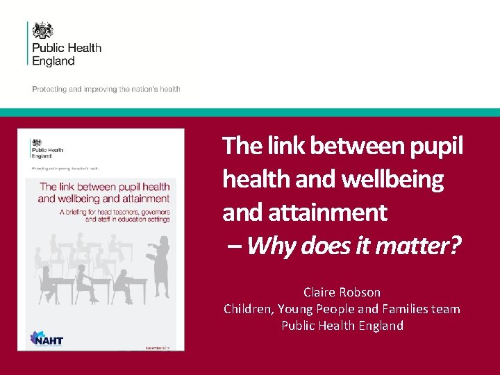 The link between pupil health and wellbeing and attainment – Why does it matter?