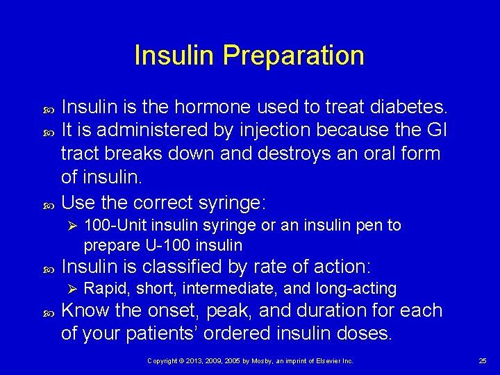 Insulin Preparation Insulin is the hormone used to treat diabetes. It is administered by