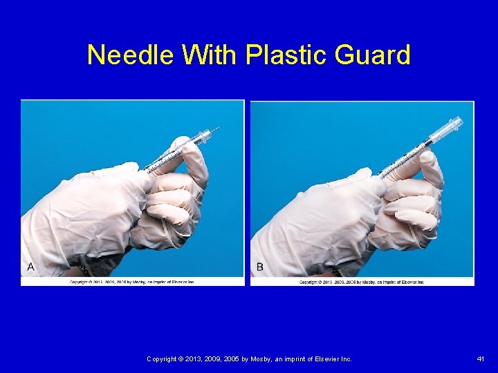 Needle With Plastic Guard Copyright © 2013, 2009, 2005 by Mosby, an imprint of