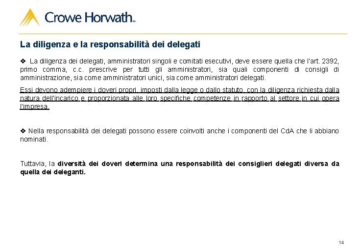 La diligenza e la responsabilità dei delegati v La diligenza dei delegati, amministratori singoli