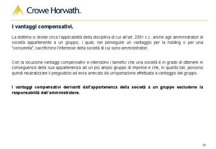 I vantaggi compensativi. La dottrina si divide circa l’applicabilità della disciplina di cui all’art.
