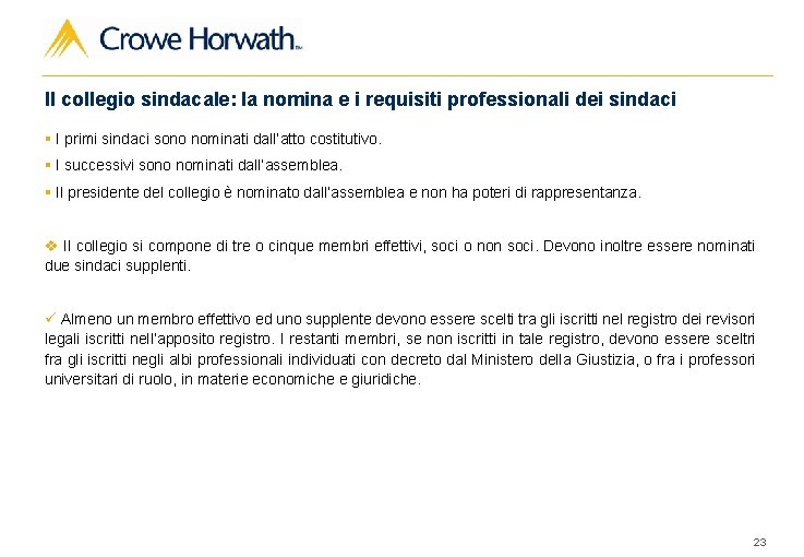 Il collegio sindacale: la nomina e i requisiti professionali dei sindaci § I primi