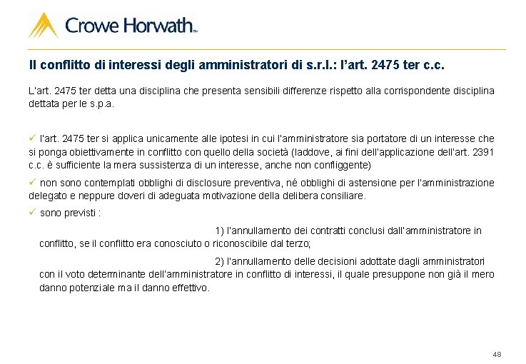 Il conflitto di interessi degli amministratori di s. r. l. : l’art. 2475 ter