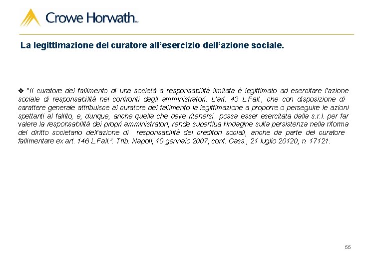 La legittimazione del curatore all’esercizio dell’azione sociale. v “Il curatore del fallimento di una