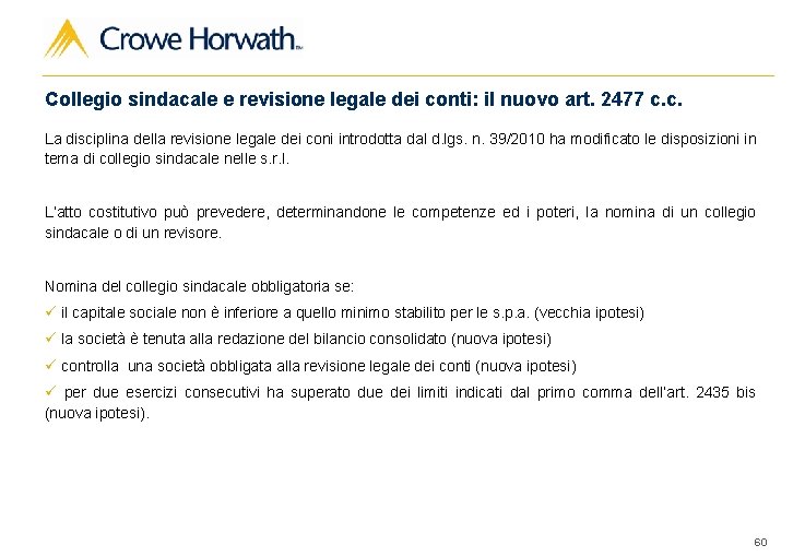 Collegio sindacale e revisione legale dei conti: il nuovo art. 2477 c. c. La