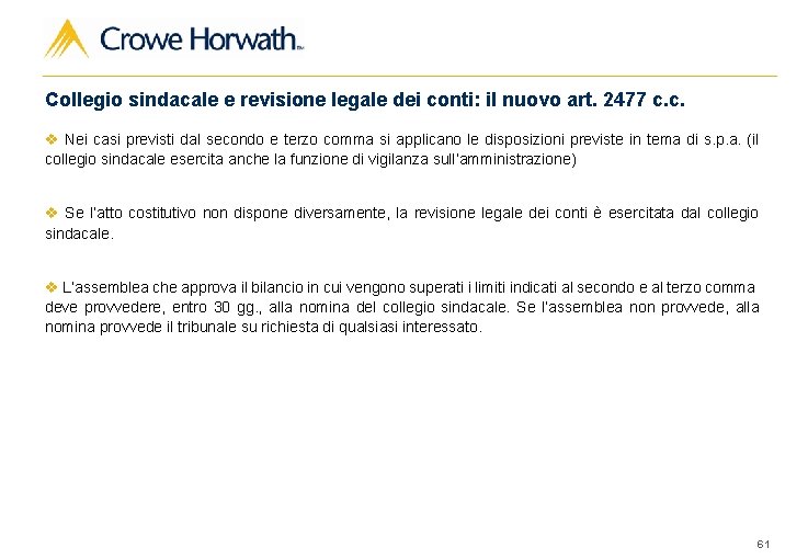 Collegio sindacale e revisione legale dei conti: il nuovo art. 2477 c. c. v