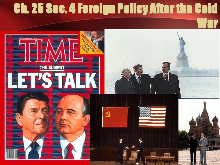 Ch. 25 Sec. 4 Foreign Policy After the Cold War 