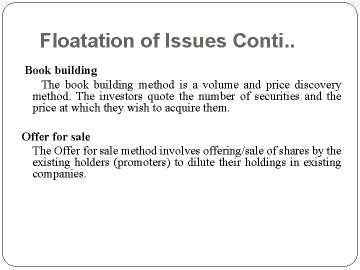 Floatation of Issues Conti. . Book building The book building method is a volume