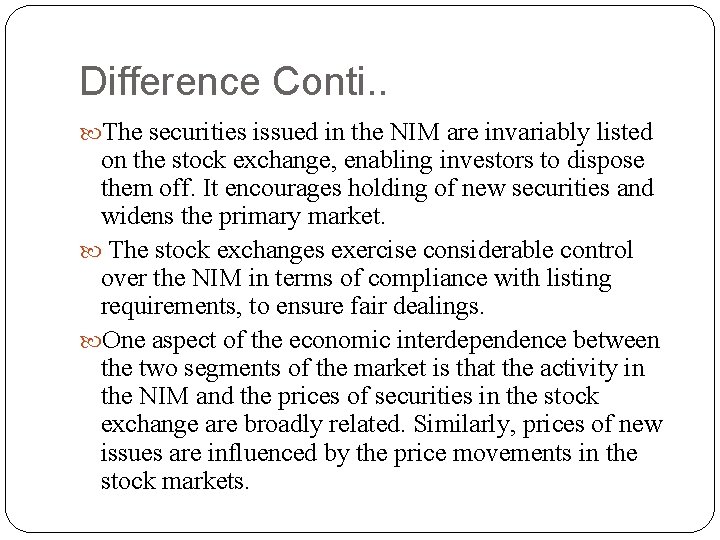 Difference Conti. . The securities issued in the NIM are invariably listed on the