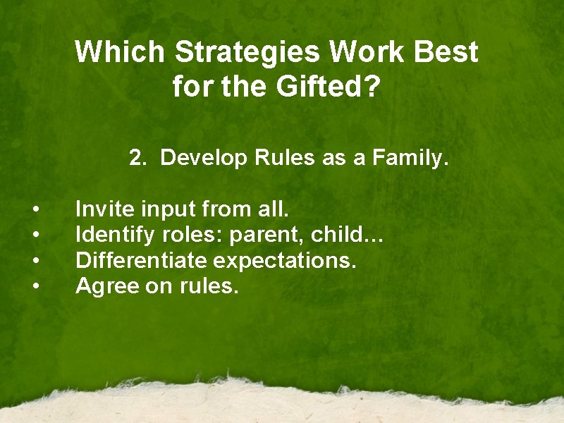 Which Strategies Work Best for the Gifted? • • 2. Develop Rules as a