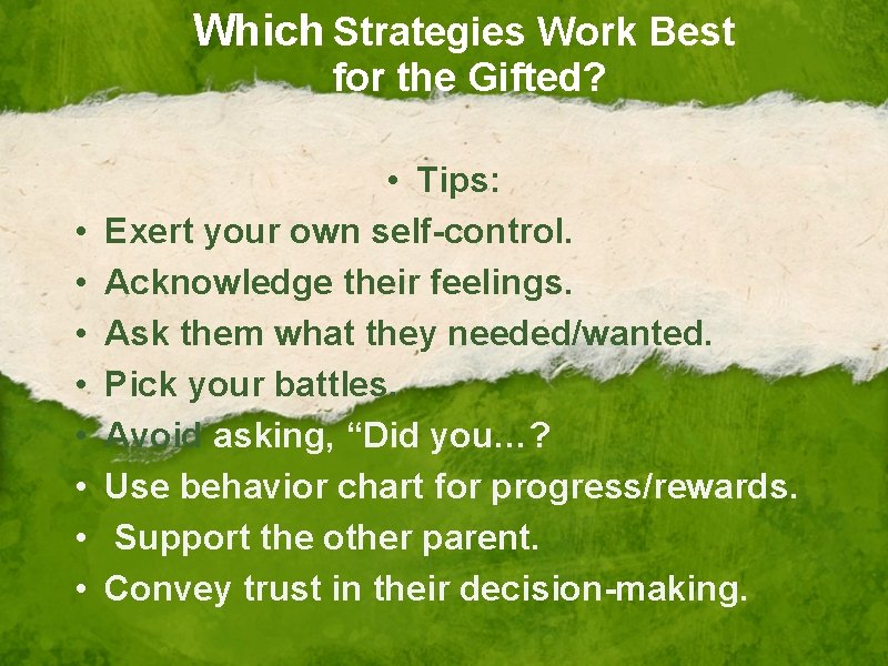 Which Strategies Work Best for the Gifted? • • • Tips: Exert your own