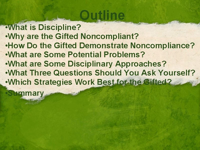 Outline • What is Discipline? • Why are the Gifted Noncompliant? • How Do