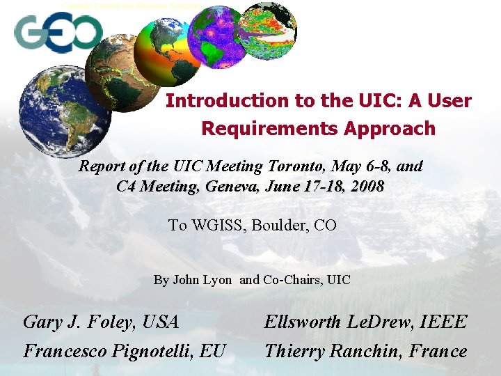 Canada Centre for Remote Sensing Earth Sciences Sector Introduction to the UIC: A User