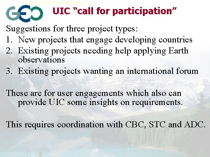 Canada Centre for Remote Sensing Earth Sciences Sector UIC “call for participation” Suggestions for