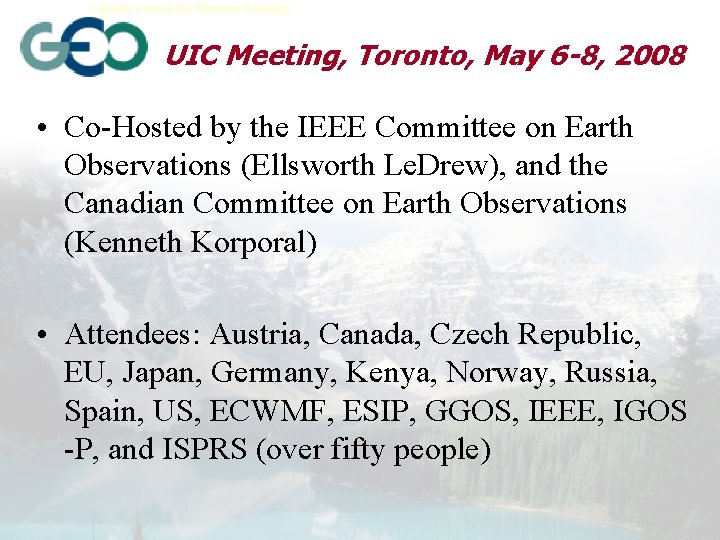 Canada Centre for Remote Sensing Earth Sciences Sector UIC Meeting, Toronto, May 6 -8,